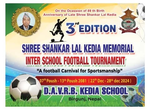 स्वर्गीय शंकरलाल केडियाको ८९ औँ जन्म जयन्तीको अवसरमा अन्तर फुटबल प्रतियोगिता सुरु हुने  